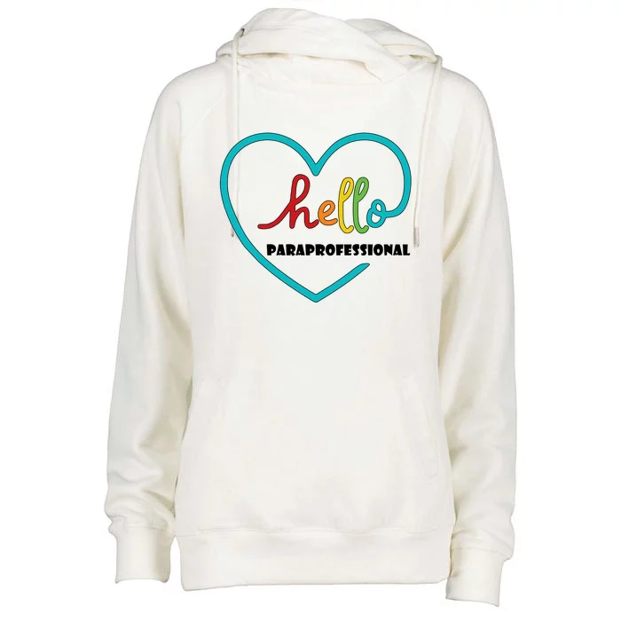 Hello Paraprofessional Heart Paraprofessional Valentine's Gift Womens Funnel Neck Pullover Hood