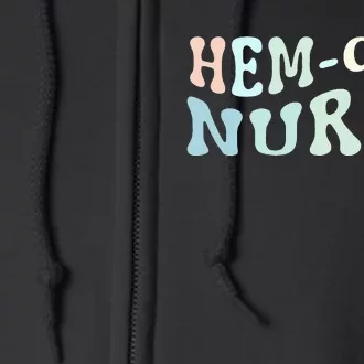 Hematology/Oncology Pediatric Hem/Onc RN Nurse Appreciation Full Zip Hoodie