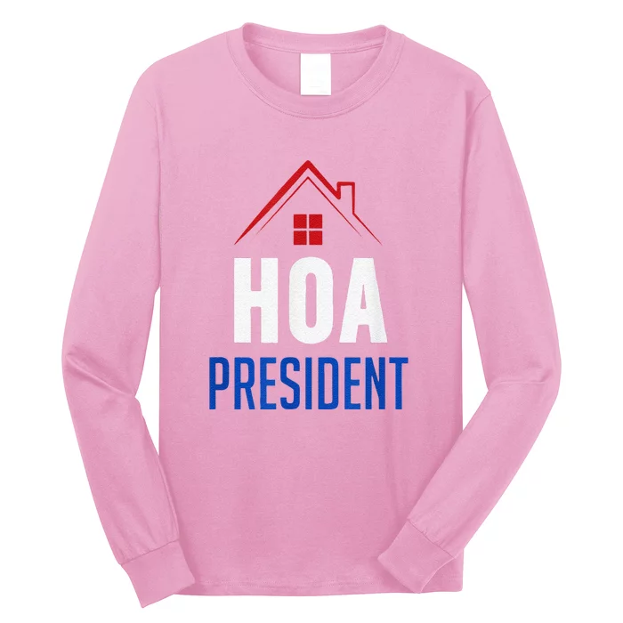 HOA President Long Sleeve Shirt