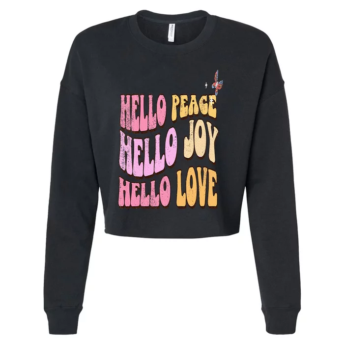 Hello Peace Hello Joy Hello Love Christian Faith Follower Cropped Pullover Crew