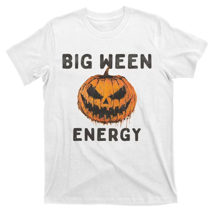 Halloween Pumpkin Head Big Ween Energy Spooky T-Shirt