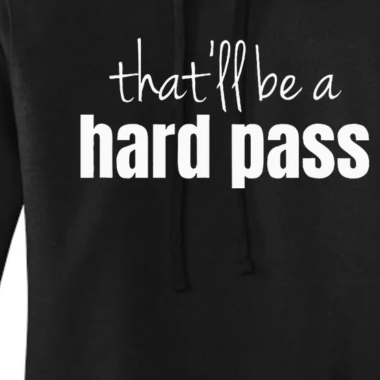 Hard Pass Women's Pullover Hoodie