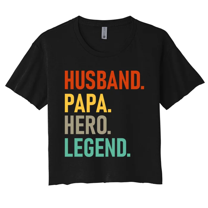 Husband Papa Hero Legend Women's Crop Top Tee