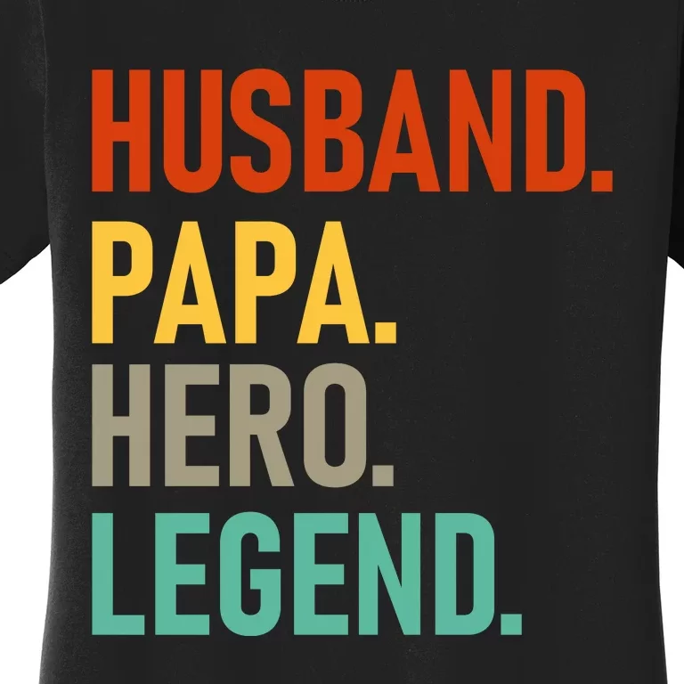 Husband Papa Hero Legend Women's T-Shirt