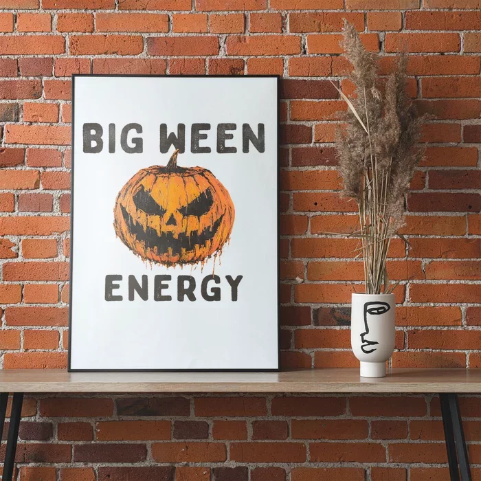 Halloween Pumpkin Head Big Ween Energy Spooky Poster