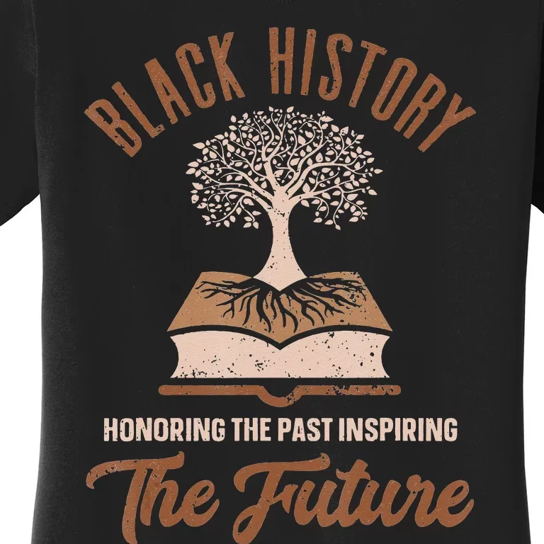 Honoring Past Inspiring Future  Black History Month Women's T-Shirt