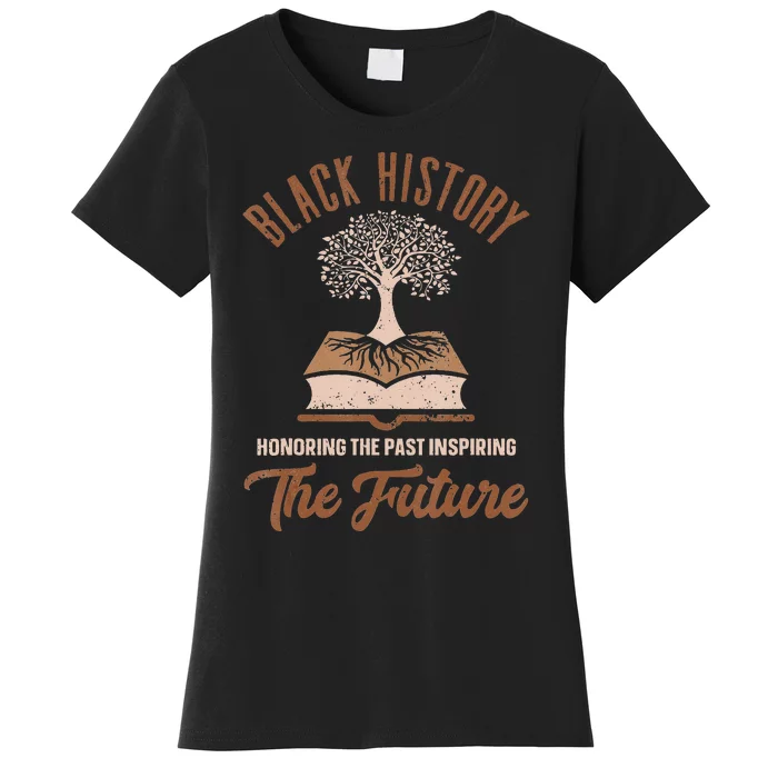 Honoring Past Inspiring Future  Black History Month Women's T-Shirt