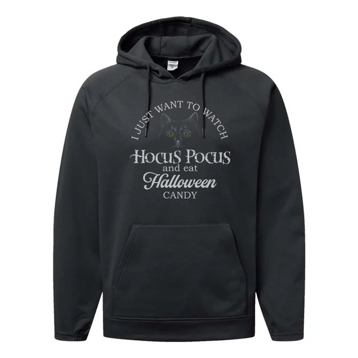 Hocus_ Pocus I Just Want To Watch And Eat Candy Performance Fleece Hoodie