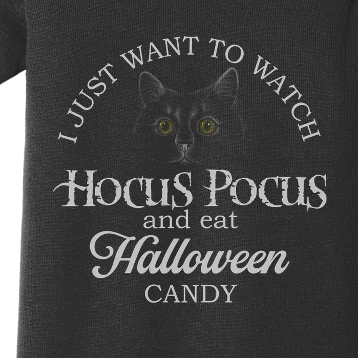 Hocus_ Pocus I Just Want To Watch And Eat Candy Baby Bodysuit