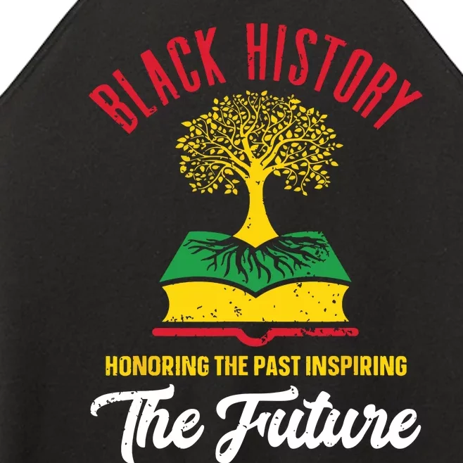 Honoring Past Inspiring Future Women Black History Month Women’s Perfect Tri Rocker Tank