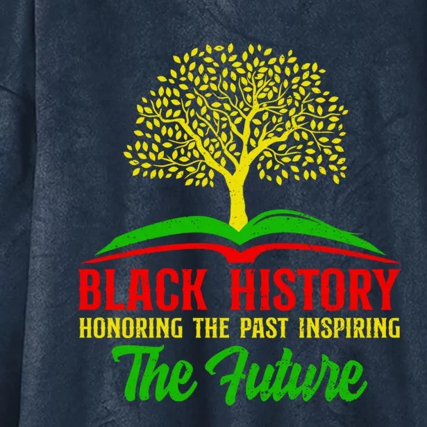 Honoring Past Inspiring Future Juneteenth Black History Cool Gift Hooded Wearable Blanket