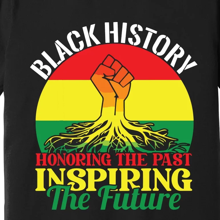 Honoring Past Inspiring Future Black History Month Premium T-Shirt