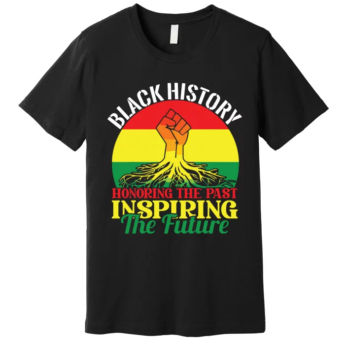 Honoring Past Inspiring Future Black History Month Premium T-Shirt