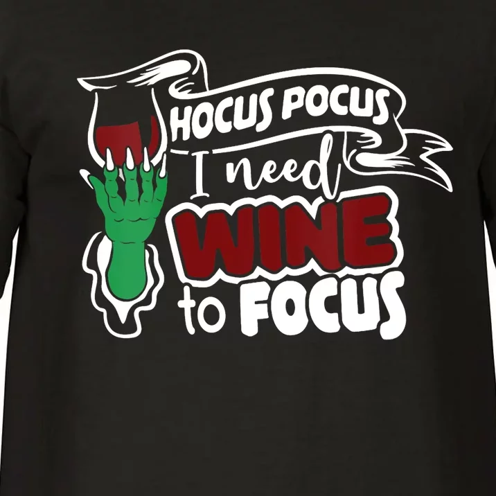 Hocus Pocus_ I Need Wine To Focus Funny Humor Halloween Comfort Colors T-Shirt