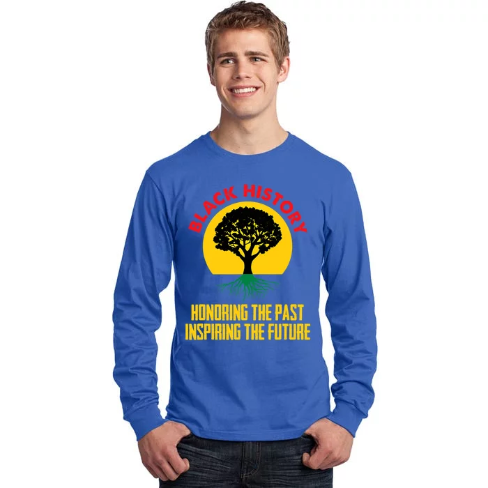 Honoring Past Inspiring Future Black History Month Gift Tall Long Sleeve T-Shirt