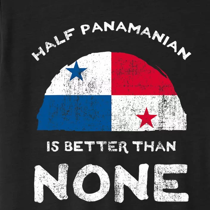 Half Panamanian Is Better Than None Republic Of Panama Dna ChromaSoft Performance T-Shirt