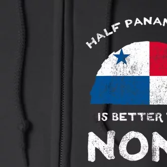 Half Panamanian Is Better Than None Republic Of Panama Dna Full Zip Hoodie