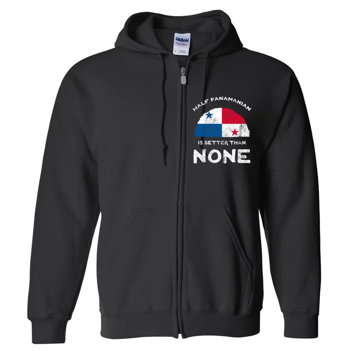 Half Panamanian Is Better Than None Republic Of Panama Dna Full Zip Hoodie