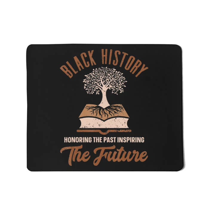 Honoring Past Inspiring Future Black History Month Mousepad