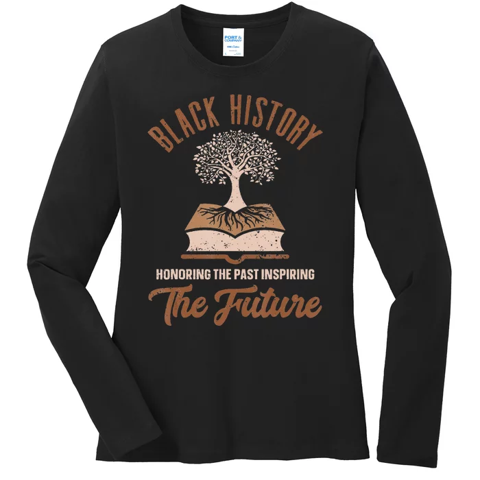 Honoring Past Inspiring Future Black History Month Ladies Long Sleeve Shirt