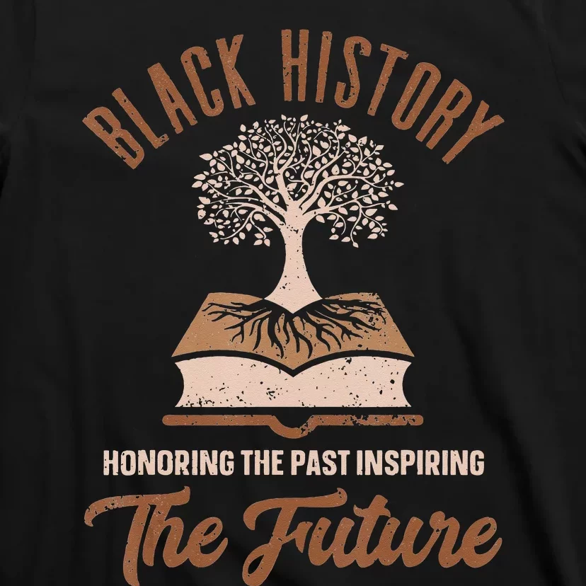 Honoring Past Inspiring Future  Black History Month T-Shirt