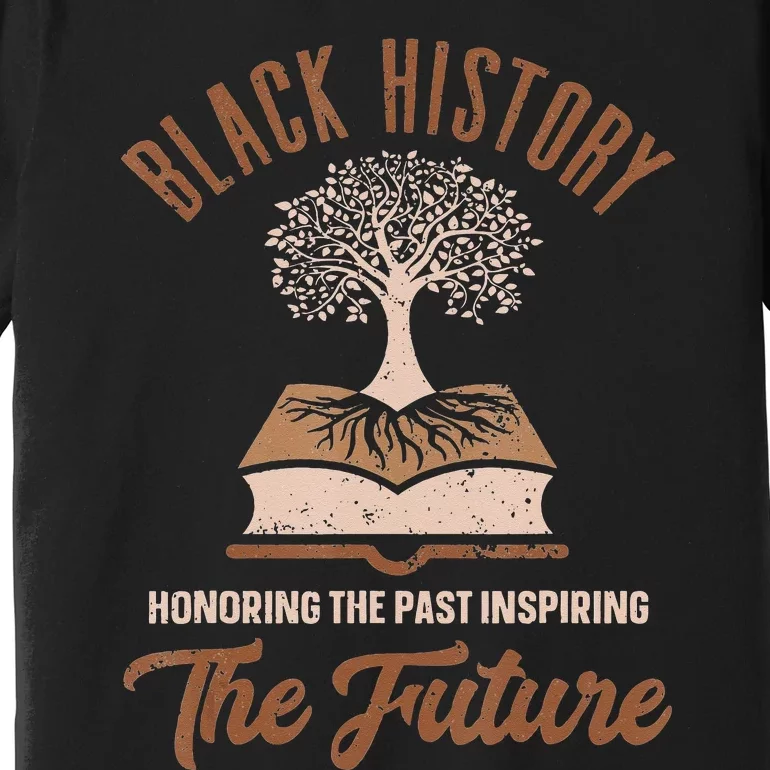 Honoring Past Inspiring Future  Black History Month Premium T-Shirt