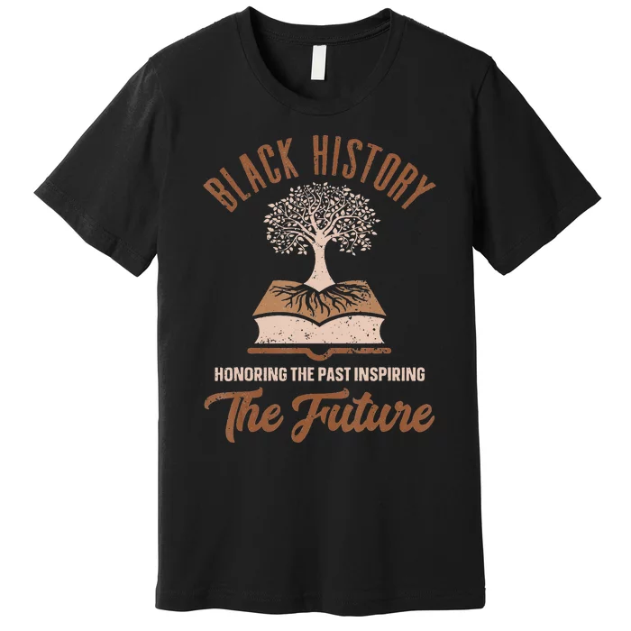 Honoring Past Inspiring Future  Black History Month Premium T-Shirt