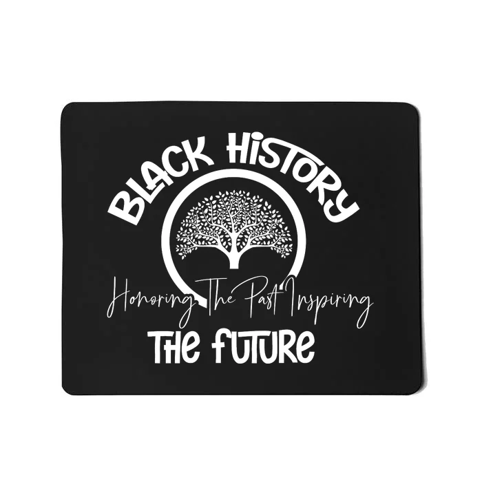 Honoring Past Inspiring Future Women Black History Month Mousepad