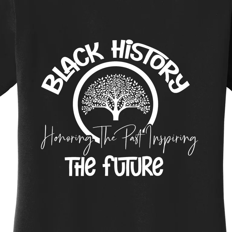 Honoring Past Inspiring Future Women Black History Month Women's T-Shirt