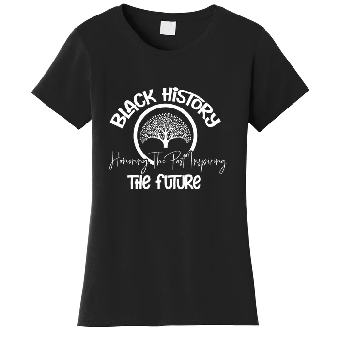 Honoring Past Inspiring Future Women Black History Month Women's T-Shirt