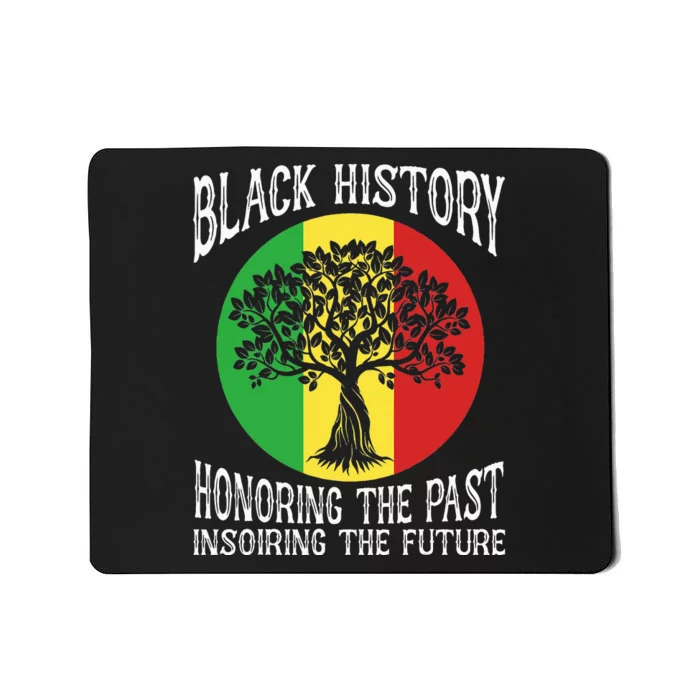 Honoring Past Inspiring Future African BHM Mousepad