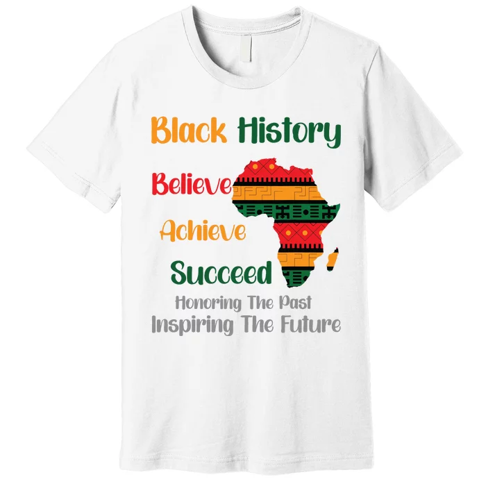 Honoring Past Inspiring Future Black History Month Premium T-Shirt