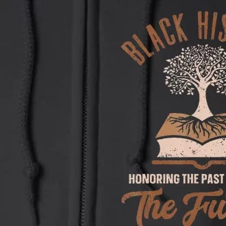 Honoring Past Inspiring Future  Black History Month Full Zip Hoodie