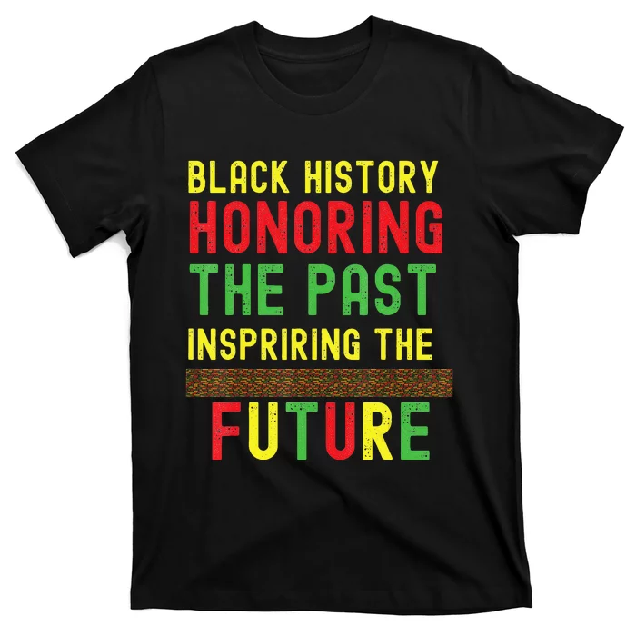 Honoring Past Inspiring Future  Black History Month T-Shirt