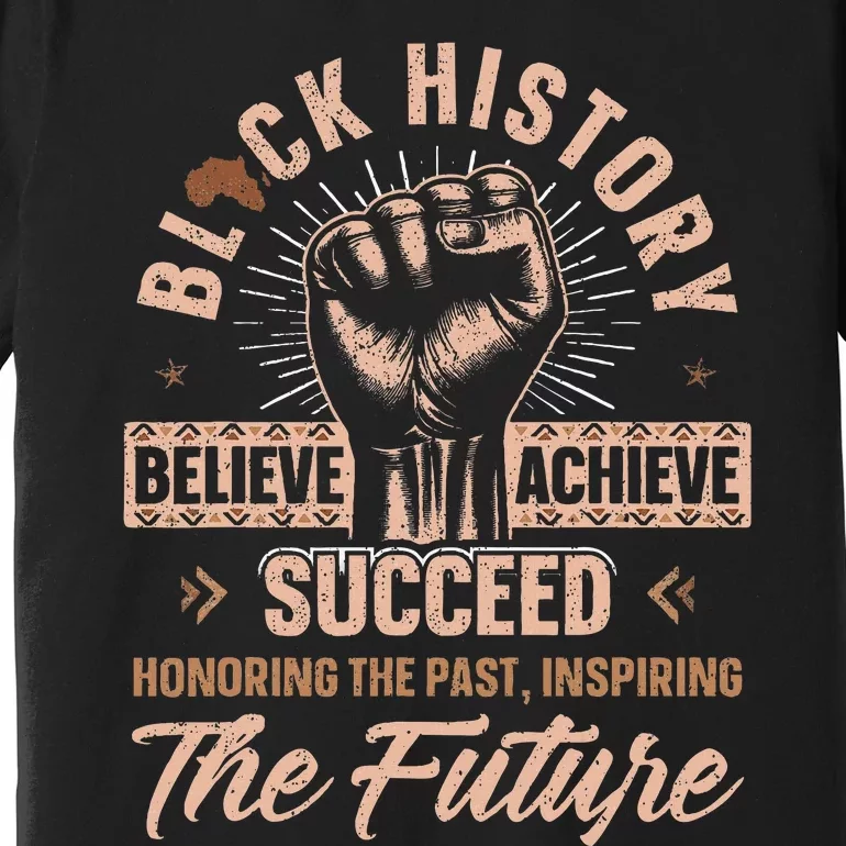 Honoring Past Inspiring Future Black History Month Premium T-Shirt