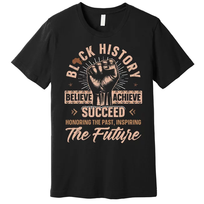 Honoring Past Inspiring Future Black History Month Premium T-Shirt