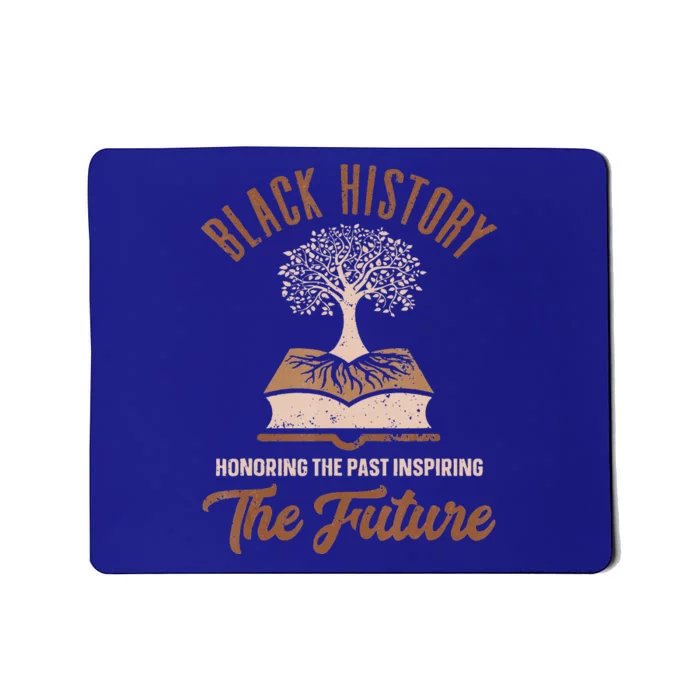 Honoring Past Inspiring Future Quote Black History Month Mousepad