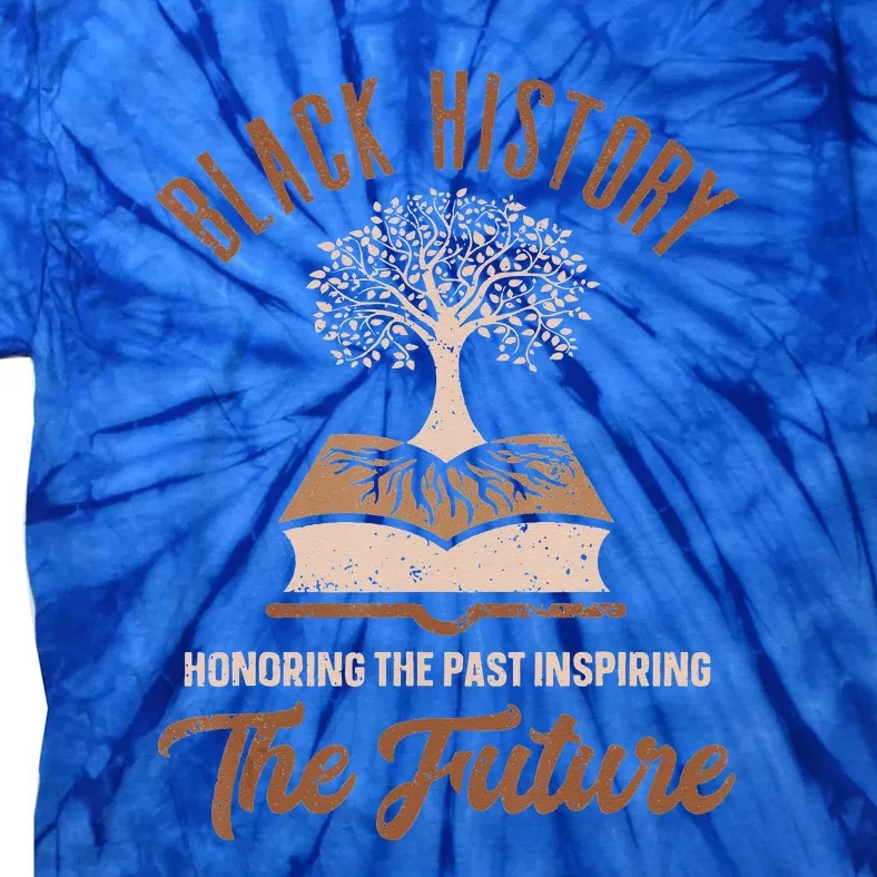 Honoring Past Inspiring Future Quote Black History Month Tie-Dye T-Shirt