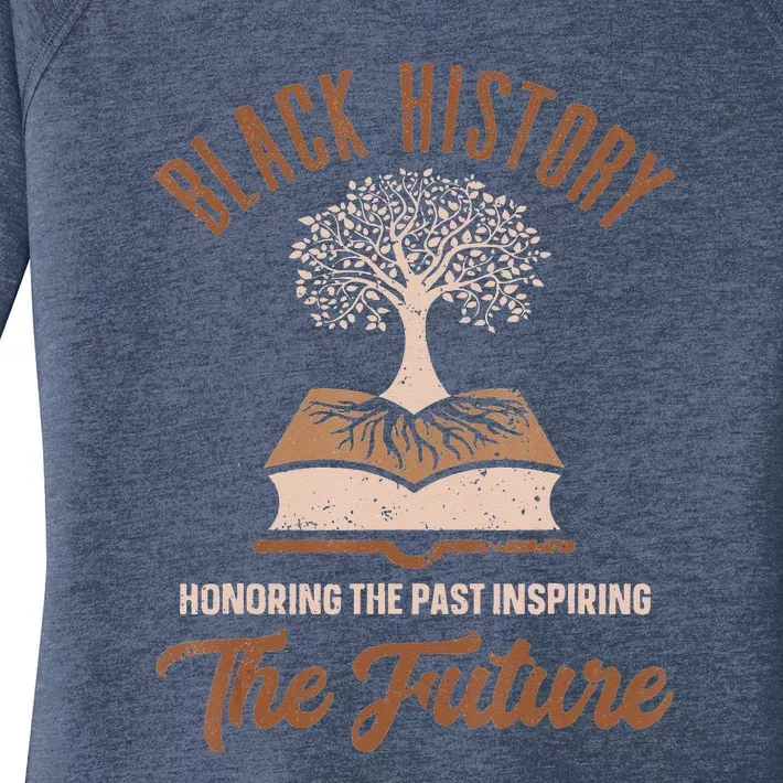 Honoring Past Inspiring Future Quote Black History Month Women's Perfect Tri Tunic Long Sleeve Shirt