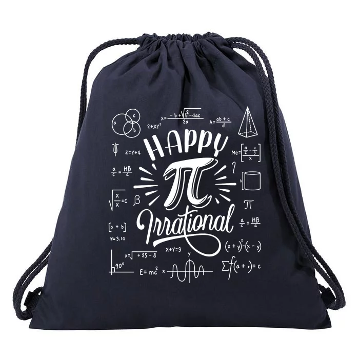 Happy Pi Irrational Symbol Pi Day Math Dont Be Irrational Drawstring Bag