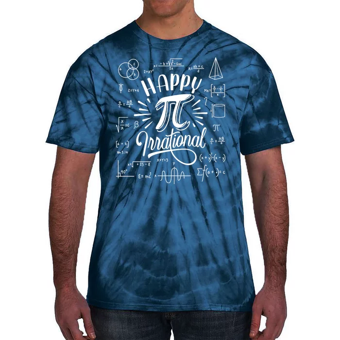 Happy Pi Irrational Symbol Pi Day Math Dont Be Irrational Tie-Dye T-Shirt