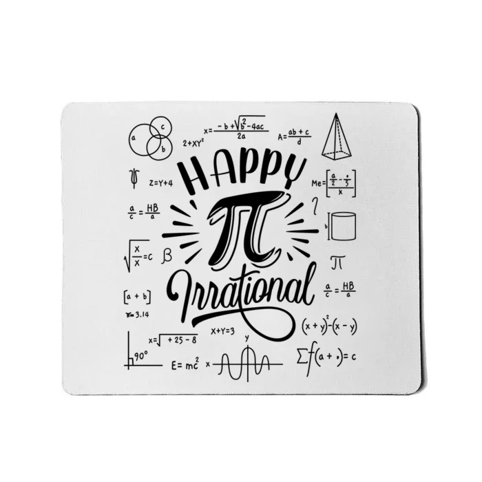 Happy Pi Irrational Symbol Pi Day Math Dont Be Irrational Mousepad