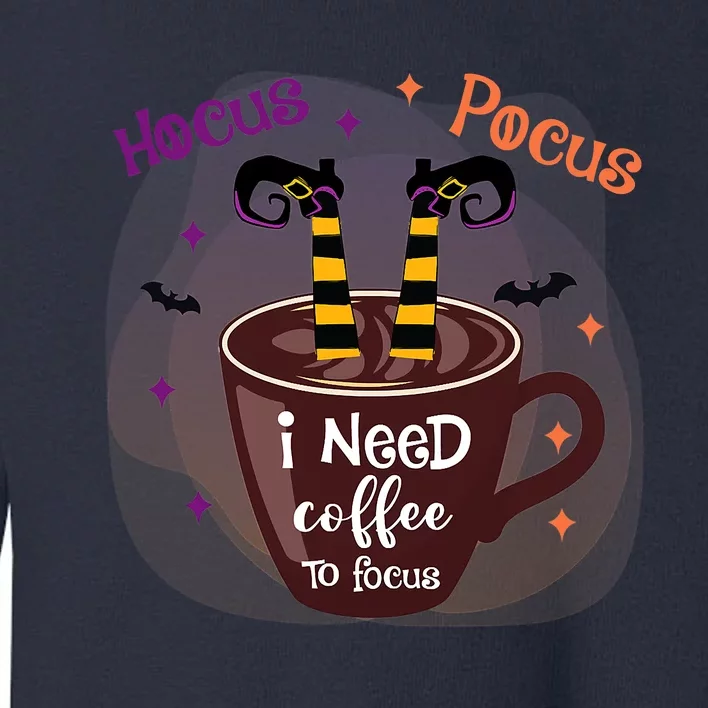 Hocus Pocus I Need Coffee To Focus Funny Halloween Costume Toddler Sweatshirt