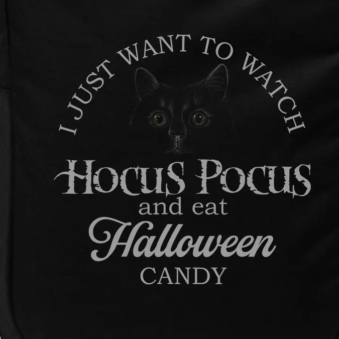 Hocus Pocus I Just Want To Watch And Eat Candy Impact Tech Backpack