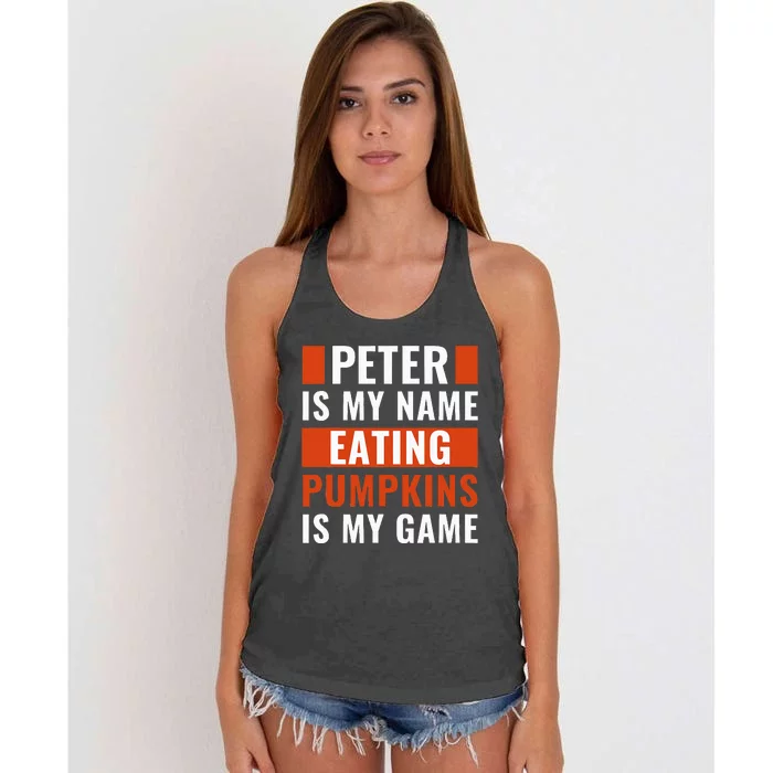 Halloween Peter Is My Name Eating Pumpkins Is My Game Costum Women's Knotted Racerback Tank