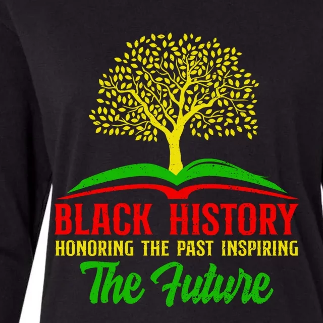 Honoring Past Inspiring Future Juneteenth Black History Funny Gift Womens Cotton Relaxed Long Sleeve T-Shirt