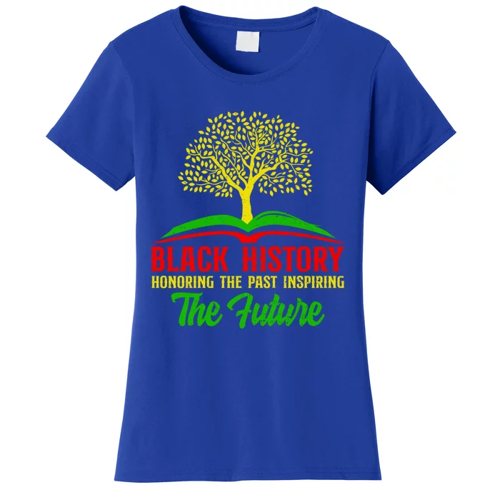 Honoring Past Inspiring Future Juneteenth Black History Funny Gift Women's T-Shirt