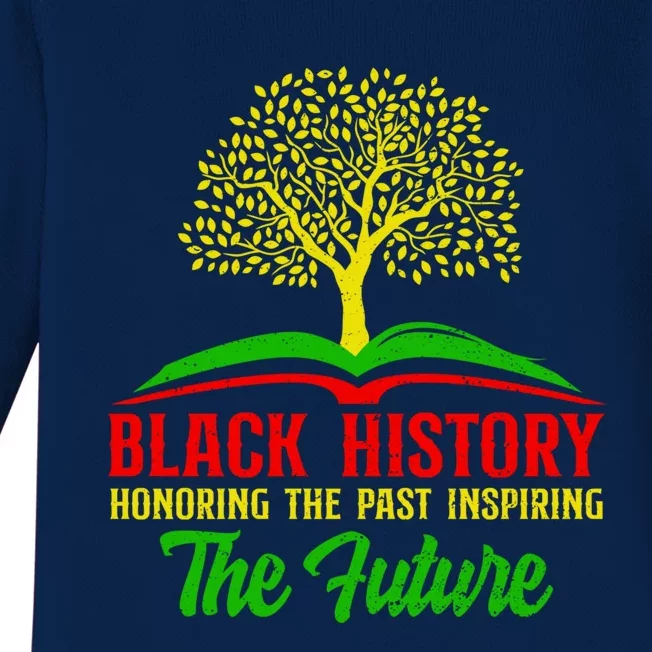 Honoring Past Inspiring Future Juneteenth Black History Funny Gift Baby Long Sleeve Bodysuit