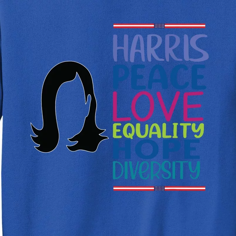 Harris Peace Love Equality Hope Diversity Tall Sweatshirt