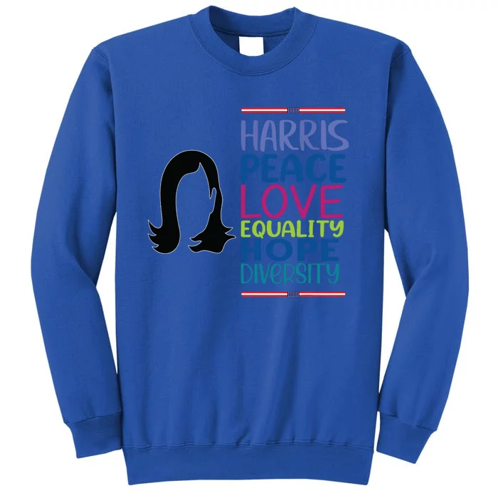 Harris Peace Love Equality Hope Diversity Tall Sweatshirt